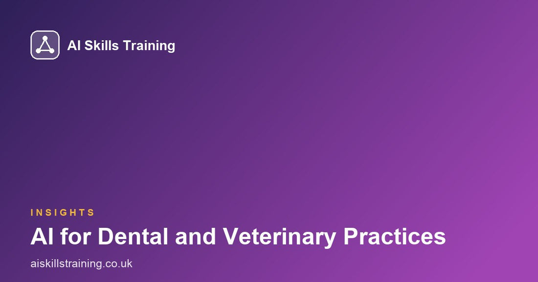 AI for Dental and Veterinary Practices: Where It Helps Most