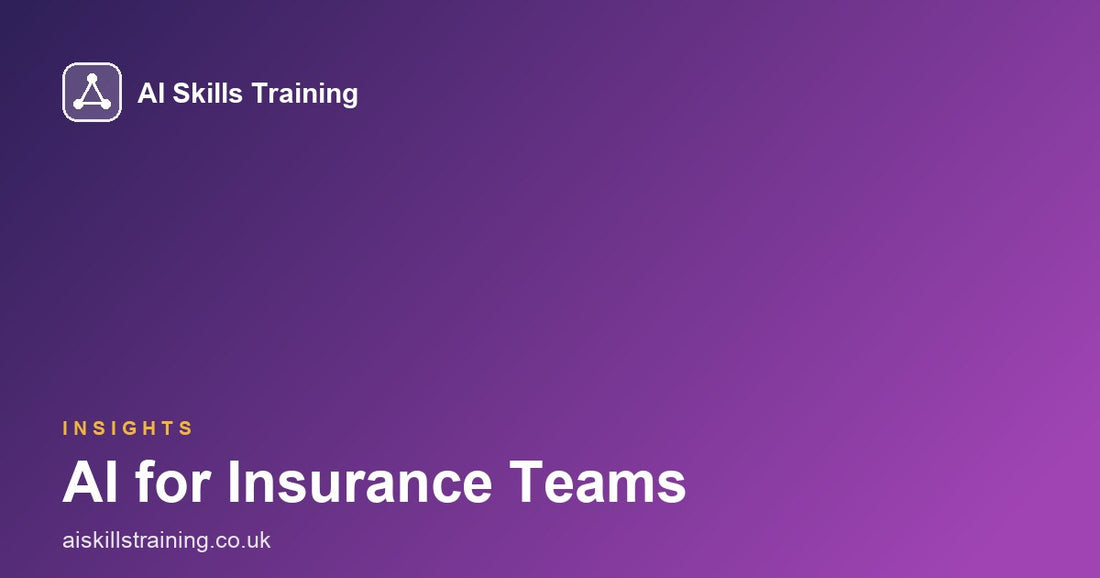 AI for Insurance Teams: Where It Helps Most