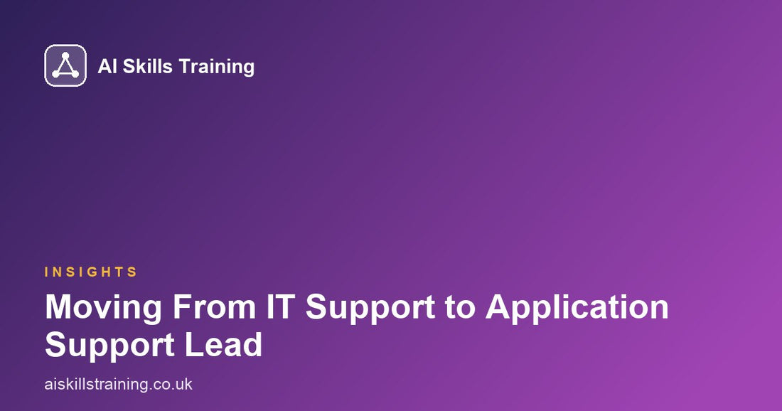 Moving From IT Support to Application Support Lead