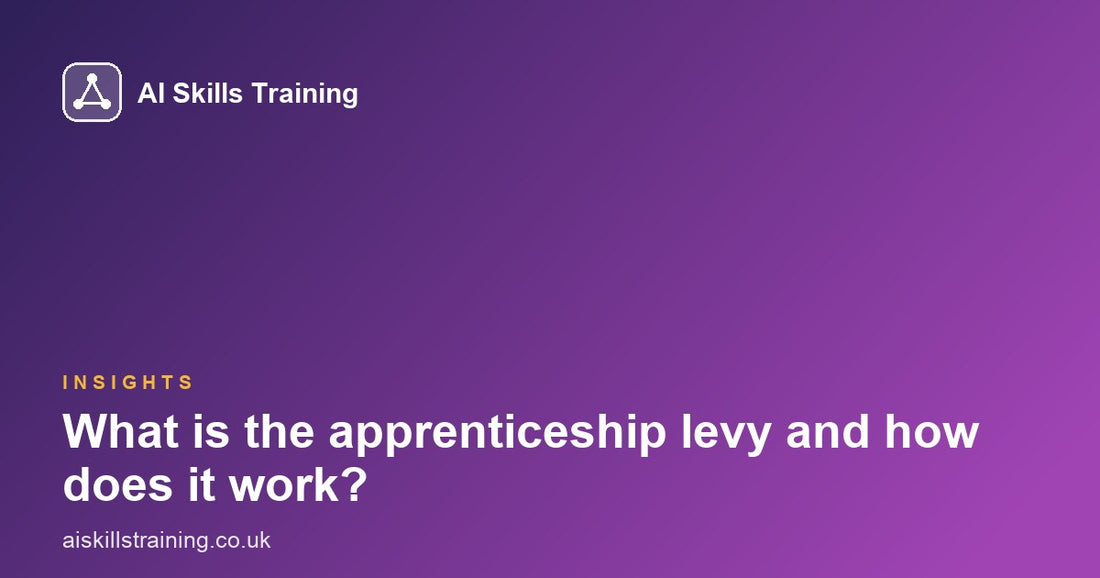 What is the apprenticeship levy and how does it work?