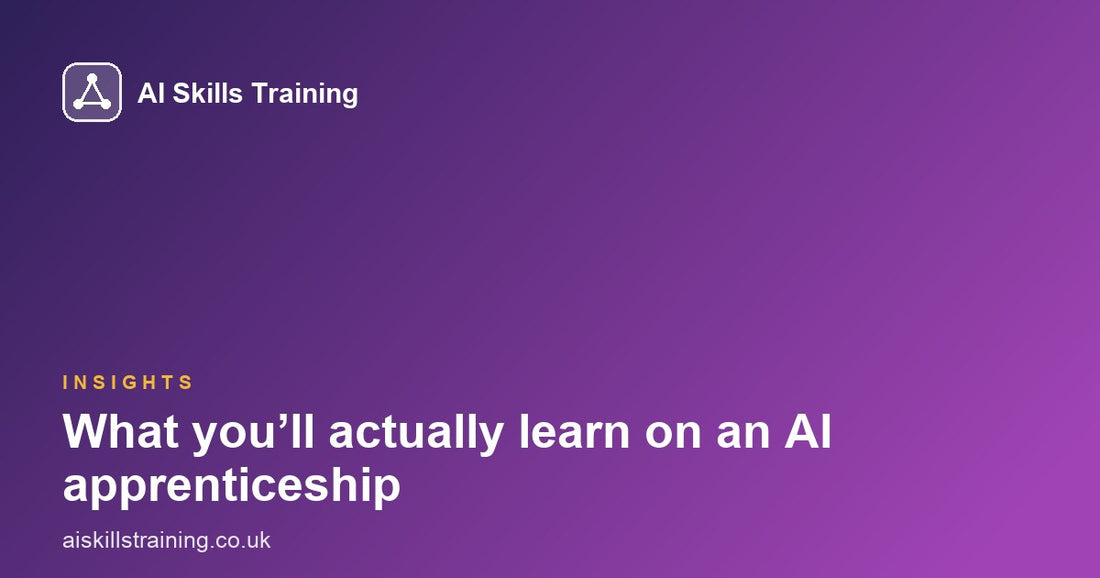 What you’ll actually learn on an AI apprenticeship